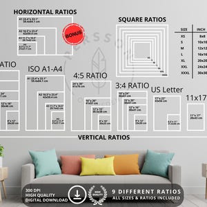 Square + Vertical and Horizontal Sizes and Ratios included inside product.