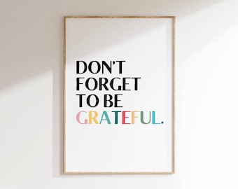 Be Grateful Wall Art: Colorful Inspirational Quote Print (Digital Download)