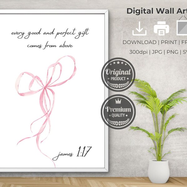 James 1:17, Coquette Aesthetic Wall Art, Christian Wall Art, Cute Trendy Poster, Girly Printable Art, Pink Bow Wall Art, Valentines Print