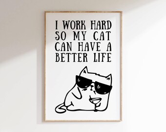 Funny Cat Quote Art Print: Humorous Pet Lover Gift (Digital Download)