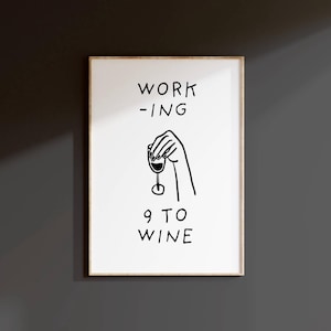 Working 9 to Wine Printable Poster Funny Wine Kitchen Wall Decor Gift for Her Bar Cart or Office Decor Fun Minimalist Typography as Wall Art