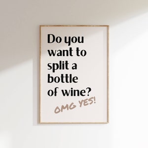 Do You Want to Split a Bottle of Wine Bar cart print Bar cart decor Aesthetic room decor Trendy wall art Bar cart art Funky decor Typography