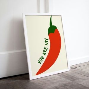 You Are My Chili Printable Wall Art, Digital Chili Poster, Downloadable Print, Modern Kitchen Decor, Retro Poster, Food Art, Hot Kitchen Art