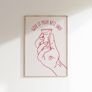Bar Art Print Liquor Poster Give It Your Best Shot Print Modern Bar Cart Wall Art Vodka Poster Red Tequila Print Digital Download 8 ratios