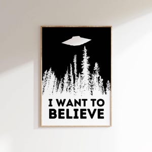 UFO Poster: I Want to Believe, Sci-Fi Alien Art (Digital Download)