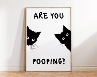 Funny Black Cat Bathroom Print: Are You Pooping? (Digital Download)