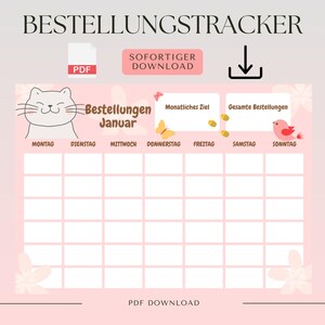 May include: A pink and white printable order tracker for January with a cute cat illustration. The tracker includes sections for daily orders, a monthly goal, and total orders. The text "Bestellungen Januar" is at the top of the tracker.