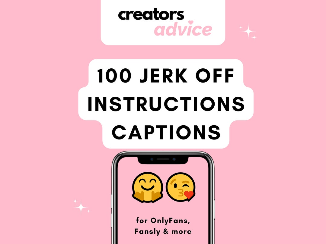 100 Jerk off Instructions Captions for Onlyfans Jerk off Instructions