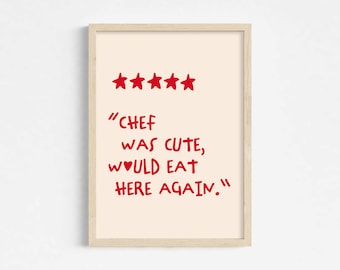 Aesthetic Kitchen Print, Chef Was Cute Would Eat Here Again, Trendy Wall Art, Dining Room Poster, Instant Download