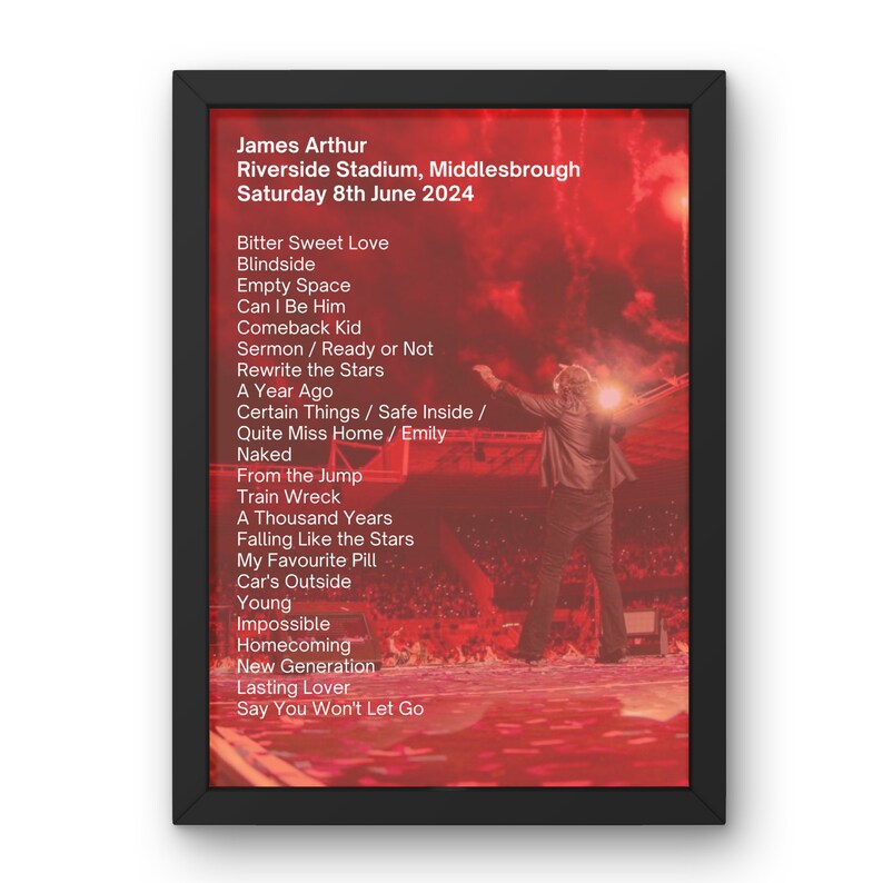 James Arthur Middlesbrough Concert Setlist Riverside Stadium 8th June