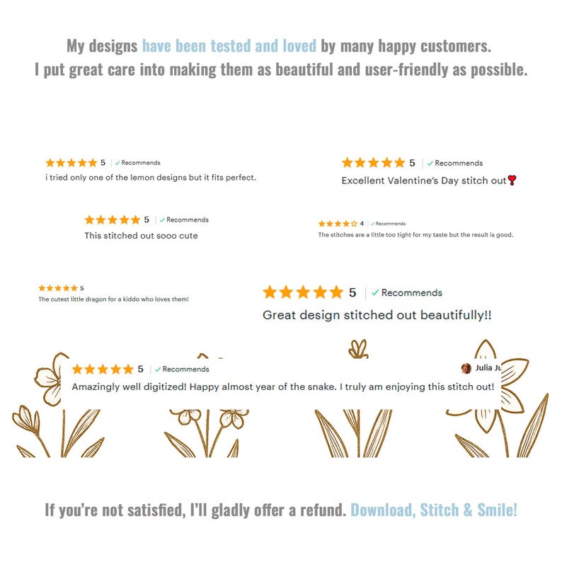 May include: A white background with text and floral illustrations. The text includes customer reviews with star ratings and phrases like "Great design stitched out beautifully!!" and "Download, Stitch & Smile!"