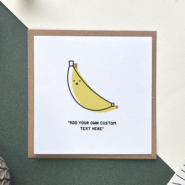 Customise Banana Greeting Card - Personalised | Adorable Art All Occasions | Recycled | Fruit Card comes Blank Inside