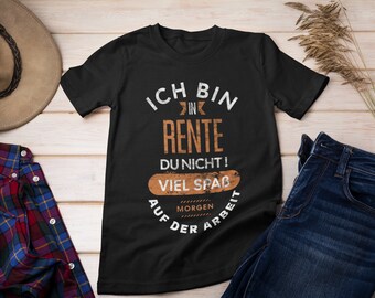 Rentner Spruch T-Shirt | Ruhestand Geschenk Shirt | Lustiges Rentner Tee | Ruhestand Humor Spruch | Lustiges Geschenkidee für Senioren