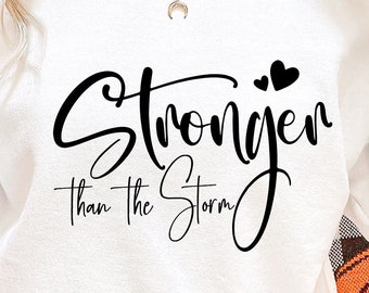 Stronger Than The Storm Svg: Inspirational Quote Clipart (Digital Download)