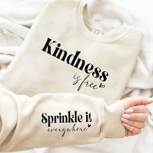 Vriendelijkheid is gratis strooi het overal Svg, Sleeve Sweatshirt Svg, Zelfliefde SVG, Positieve Dagelijkse Affirmaties SVG, Vriendelijke SVG, Wees vriendelijk SVG