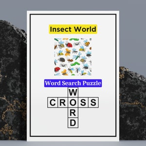 May include: A word search puzzle with the title "Insect World". The puzzle features a grid with the letters W, C, R, O, S, S, R, and D. The puzzle is surrounded by a white border and a yellow title bar.