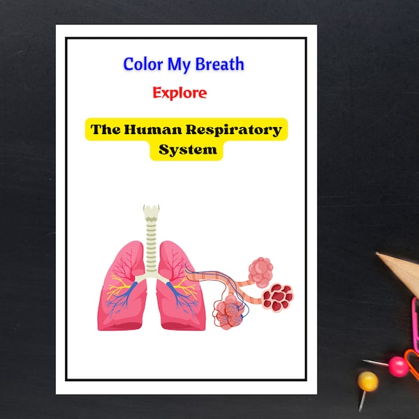 Colorful Lungs, Fun with Anatomy, Breathe, Color, Learn, Educational Coloring E Book on Human Respiratory System for kids Ages 6-12