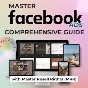 Master Facebook Ads | Digital Downloads, PDF, E-Book Guide for FB Ads, Full MRR Included, Facebook Ads for Beginners, Step By Step Course
