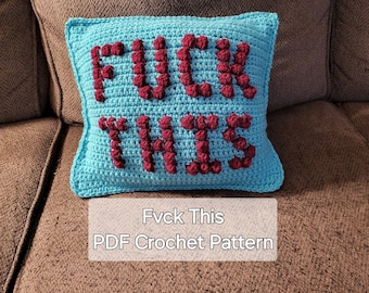 Crochet Pattern - Bobble Stitch Pillow - "Fvck This" - Instant Download - Easy and Quick Pattern!