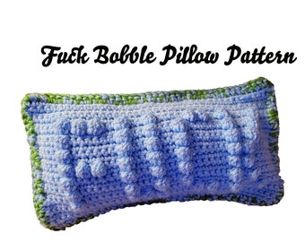 Crochet Pattern - Bobble Stitch Pillow - "Fvck" - Instant Download - Easy and Quick Pattern!