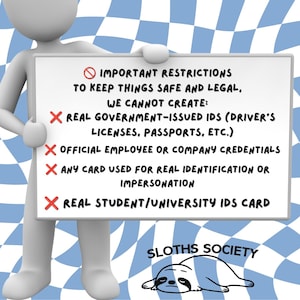 May include: A white rectangular sign held by a stylized figure, featuring black text: IMPORTANT RESTRICTIONS TO KEEP THINGS SAFE AND LEGAL, WE CANNOT CREATE: REAL GOVERNMENT-ISSUED IDS, OFFICIAL EMPLOYEE CREDENTIALS, AND REAL STUDENT IDS.