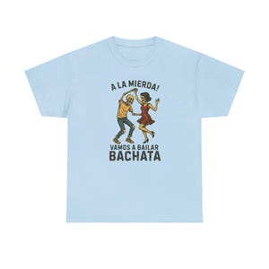 Bachata Dance Tee - Fun Unisex Shirt for Party Lovers, Latin Dance Gift, Dance Events, Gift for Dancers, Festival Attire