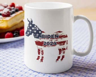 Biden Coffee Mug Biden 2024 Mug Election Mug Election 2024 Mug Vote Mug Democrat Mug Vote Democrat Mug