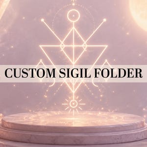 May include: A digital illustration featuring a glowing geometric design with the text "CUSTOM SIGIL FOLDER" overlaid on a light pink background. The design is centered above a circular platform.