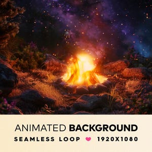 May include: Animated background image of a campfire burning brightly in a forest setting. The fire is surrounded by rocks and grass, with a starry night sky in the background. The text "ANIMATED BACKGROUND" and "SEAMLESS LOOP" are displayed.