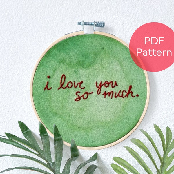 i love you so much PDF Embroidery Pattern | Beginner Hand Embroidery | Instant Digital Download | How To Guides | Austin Mural