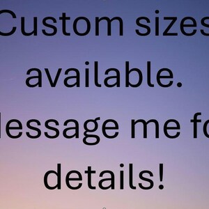 May include: Text on a purple and pink gradient background that reads "Custom sizes available. Message me for details!"