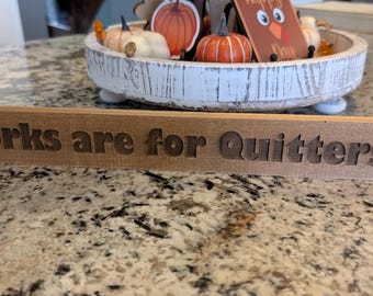 Corks are for Quitters - Wine Bar Sign- Wooden Decor