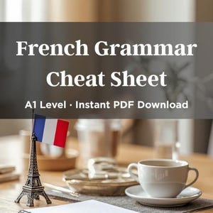 French Grammar Cheat Sheet A1 Level, Verb Tense Chart, Beginner Language Learning Guide (PDF)