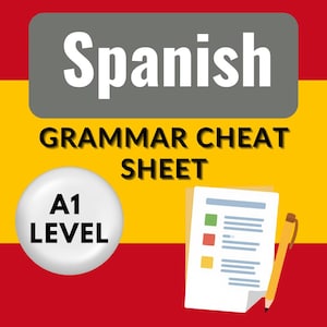 May include: A graphic for a Spanish grammar cheat sheet. The text "Spanish" is in white on a grey rectangle. Below, the text "GRAMMAR CHEAT SHEET" is in black. A white circle reads "A1 LEVEL". A pencil and paper are also shown.