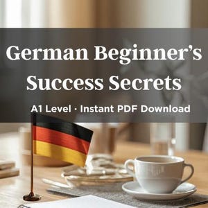 Beginner German Language Study Guide: A1 Cheatsheet PDF with Tips & Secrets to Master Deutsch