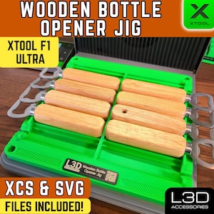 May include: A wooden bottle opener jig with multiple openers. The openers have light brown wooden handles and silver metal bottle opener heads. The jig is green and has the text "WOODEN BOTTLE OPENER JIG" and "XCS & SVG FILES INCLUDED!"