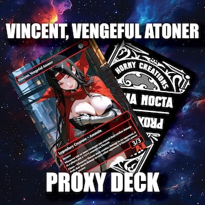 May include: A proxy deck featuring a card with the text "Vincent, Vengeful Atoner" and a character illustration in a red cloak. The deck also includes a black card with white text and the words "Horny Creations" and "NA NOCTA". The words "Proxy Deck" are at the bottom.