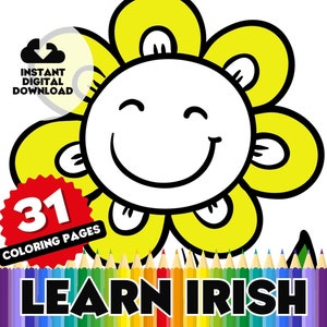 Könnte beinhalten: Eine Schwarzweißillustration einer lächelnden Blume mit 31 Malvorlagen. Der Text "LEARN IRISH" befindet sich unter der Blume und über einer Reihe von Buntstiften.