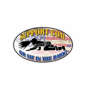 NEW Vintage Support Coal  Sticker. 3&quot; x 5&quot; Long   Awesome Graphics and Colors. Makes a great gift, Ships the same day!