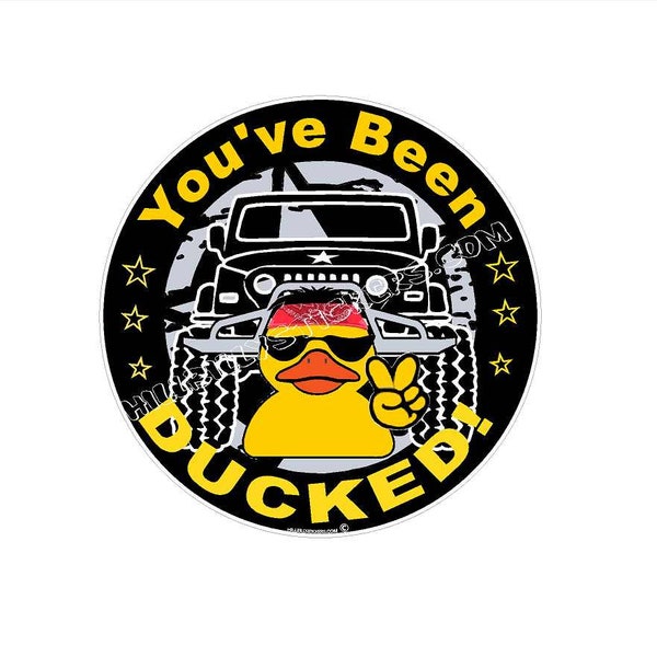 You've Been Ducked Sticker - 5" Tall  /  Awesome Looking Sticker, Have Fun With.  ~ UV / Water Proof. Good for 4 - 5 years outdoors.