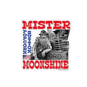 New Mister Moonshine Sticker 4.5&quot; x 4.5&quot; ~ UV / Water Proof Good for years outdoors. Make a great gift,  Mancave, Garages, Truck, Car. 4x4s