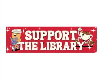 Support Your Public Library Sticker, Save the Library Sticker, Defend Public Libraries Sticker, Fund Your Local Library Bumper Sticker