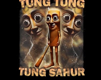Tung Tung Tung Sahur Funny Meme Brainrot Humor Gen Z PNG File