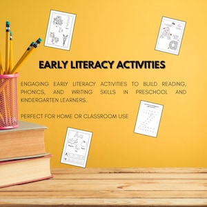 May include: A pink pencil holder with yellow pencils, two stacked books, and four educational activity sheets featuring letters and drawings. The text reads EARLY LITERACY ACTIVITIES, ENGAGING EARLY LITERACY ACTIVITIES TO BUILD READING, PHONICS, AND WRITING SKILLS IN PRESCHOOL AND KINDERGARTEN LEARNERS, PERFECT FOR HOME OR CLASSROOM USE.