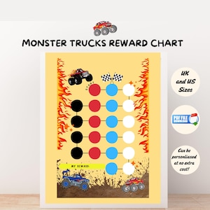 May include: A printable monster truck reward chart with a yellow background and red flames on the sides. The chart has a grid of black, red, and blue circles. The chart has a monster truck at the top and bottom. The text "START" and "MY REWARD" are on the chart. The text "UK and US Sizes" and "PDF FILE DOWNLOAD" are in circles on the right side of the chart. The text "Can be personalised at no extra cost!" is on the right side of the chart.