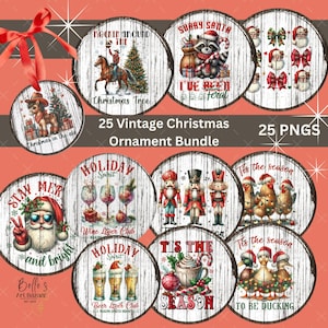 May include: A bundle of 25 vintage Christmas ornament designs. The ornaments feature various festive illustrations, including Santa Claus, animals, and holiday phrases. The ornaments are round with a rustic wood grain background.