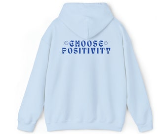 Choose Positivity Hoodie, Choose Happy, Choose Happy Hoodie, Inspire Hoodie, Choose Happy Inspire Hoodie, Positive Hoodie, Happy Hoodie.