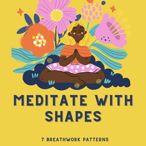 Meditate with Shapes Printable Book, 7 Breathwork Exercises, Mindfulness Guide, Relaxation Techniques, Stress Relief, Meditation Beginners