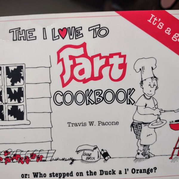 The I Love To Fart Cookbook