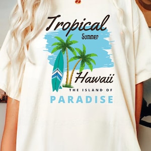 Hawaii paradise tshirt, Aloha Shirt, Comfort Colors Women&#39;s Tshirts, Oversized T-shirt, Beach tee, Summer gift